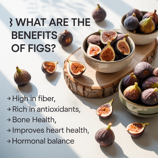 Benefits of Figs